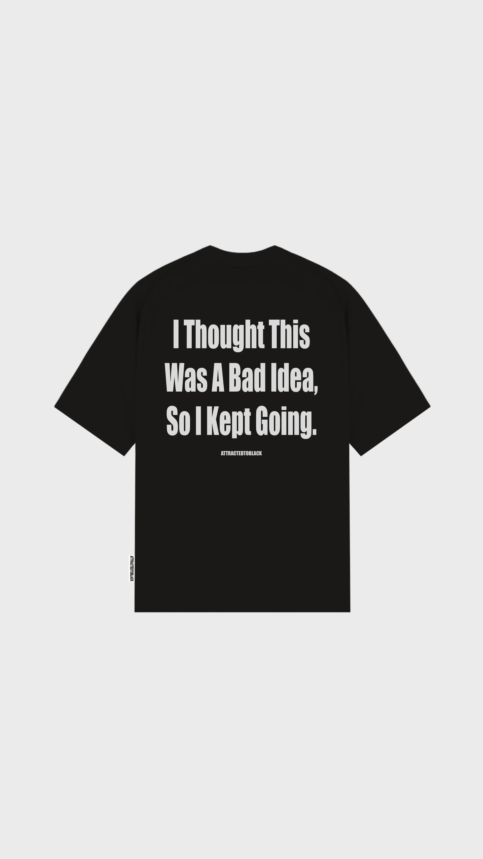 The Bad Idea Oversized Tee - Attractedtoblack