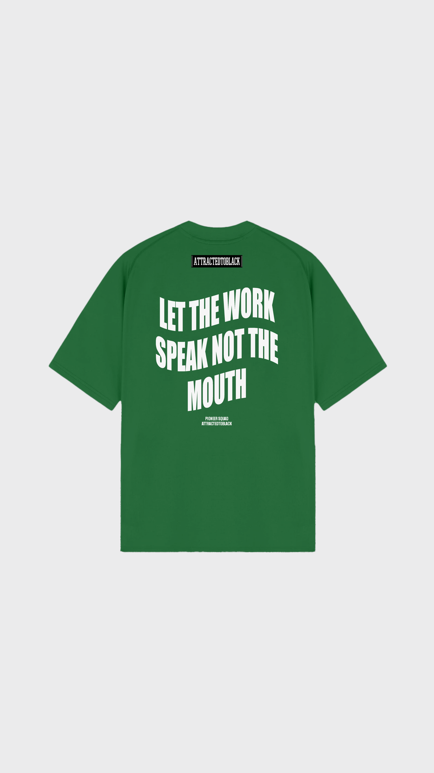 The Work Not The Mouth Oversized Tee