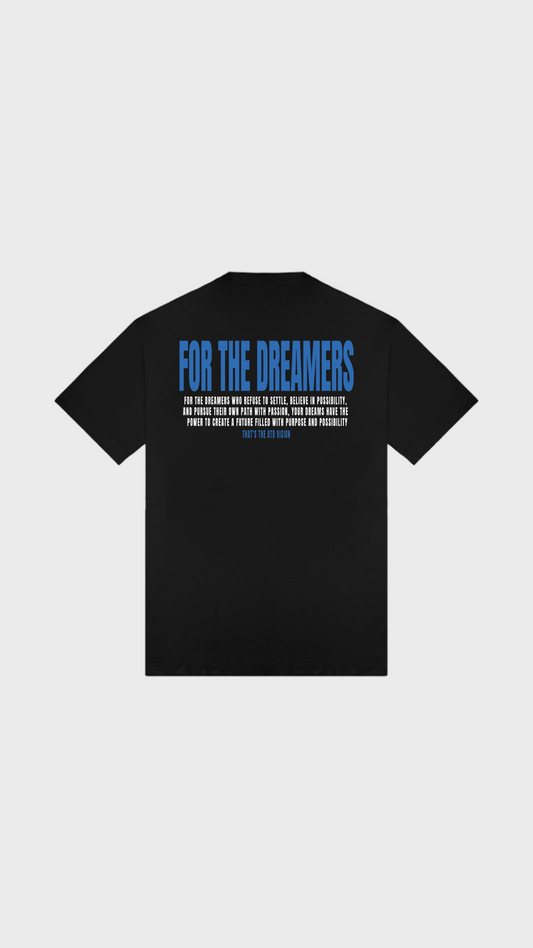The For The Dreamers Tee